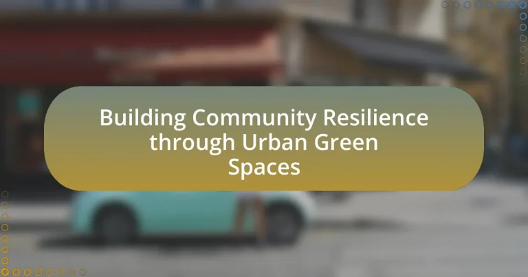 Building Community Resilience through Urban Green Spaces