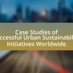 Case Studies of Successful Urban Sustainability Initiatives Worldwide
