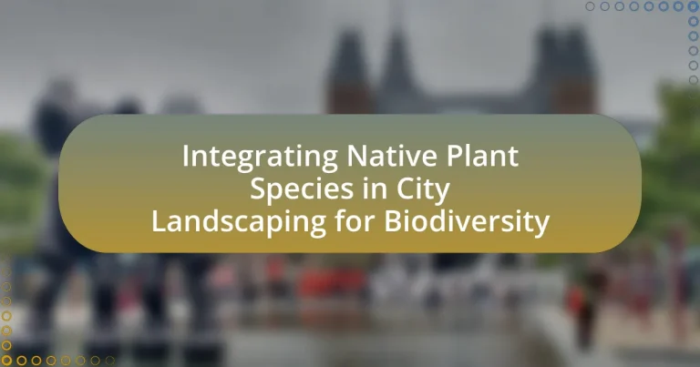 Integrating Native Plant Species in City Landscaping for Biodiversity