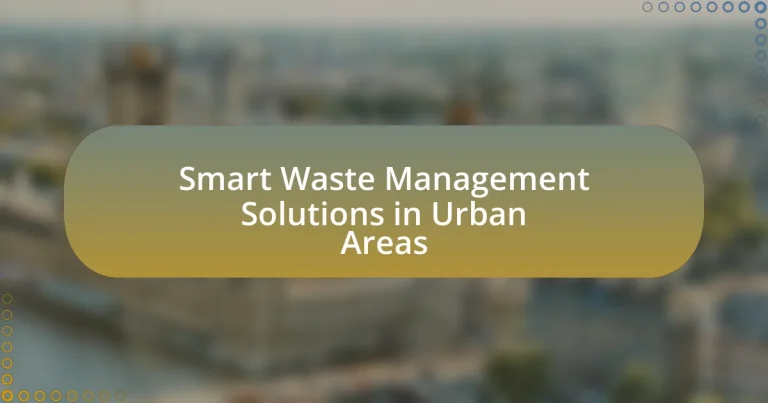 Smart Waste Management Solutions in Urban Areas