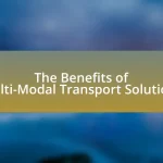 The Benefits of Multi-Modal Transport Solutions