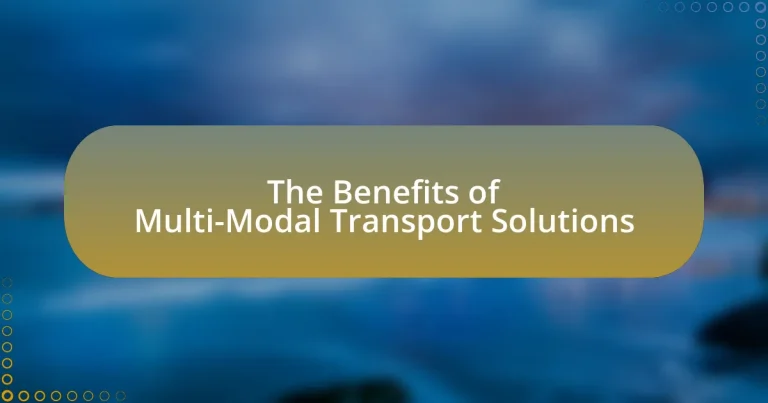 The Benefits of Multi-Modal Transport Solutions