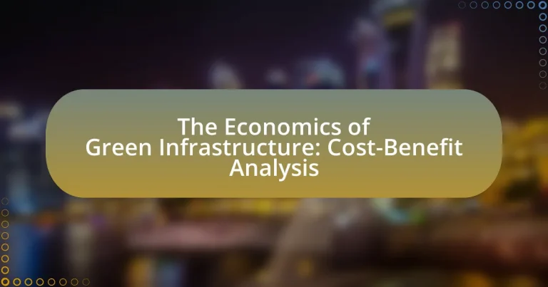 The Economics of Green Infrastructure: Cost-Benefit Analysis