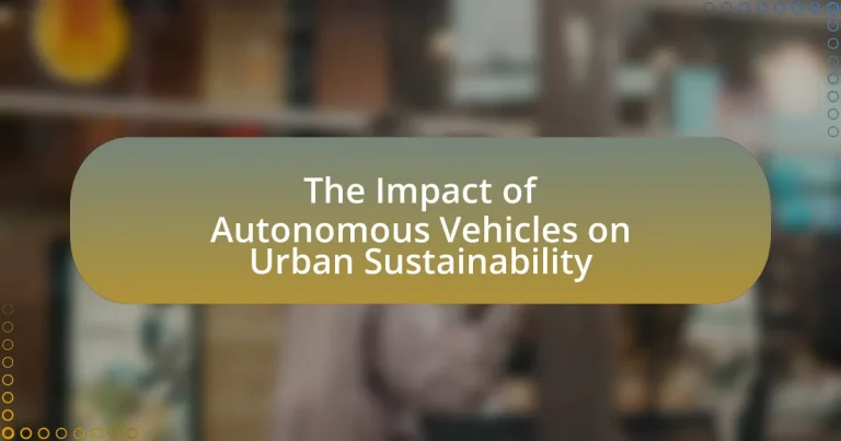 The Impact of Autonomous Vehicles on Urban Sustainability