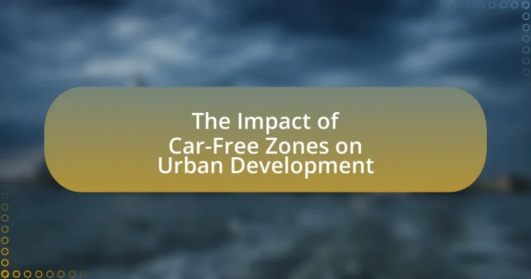 The Impact of Car-Free Zones on Urban Development
