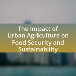 The Impact of Urban Agriculture on Food Security and Sustainability