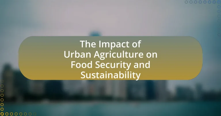 The Impact of Urban Agriculture on Food Security and Sustainability