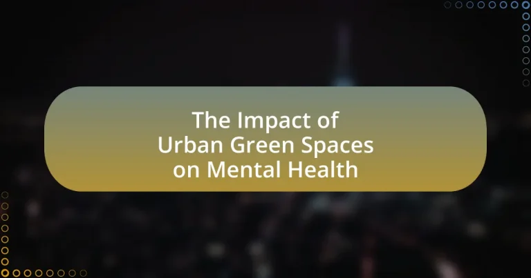 The Impact of Urban Green Spaces on Mental Health