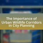 The Importance of Urban Wildlife Corridors in City Planning