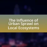 The Influence of Urban Sprawl on Local Ecosystems