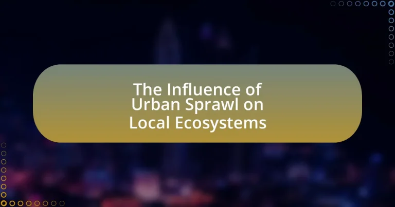 The Influence of Urban Sprawl on Local Ecosystems
