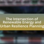 The Intersection of Renewable Energy and Urban Resilience Planning
