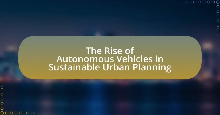 The Rise of Autonomous Vehicles in Sustainable Urban Planning