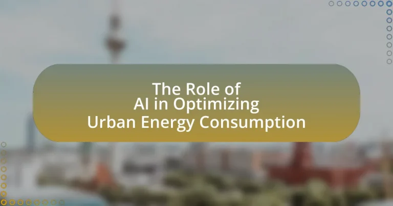 The Role of AI in Optimizing Urban Energy Consumption