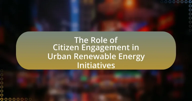 The Role of Citizen Engagement in Urban Renewable Energy Initiatives