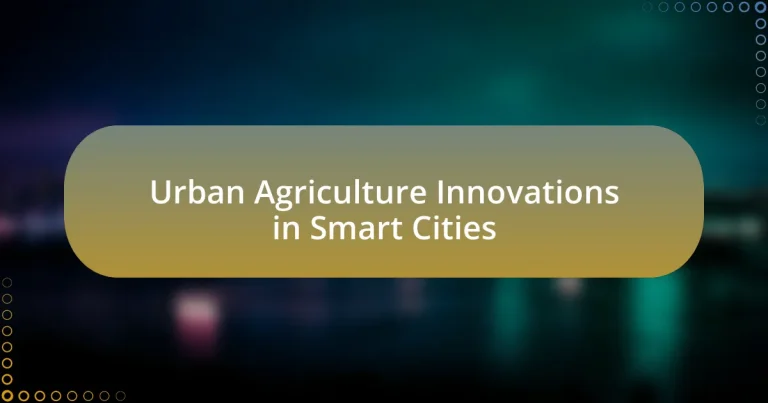 Urban Agriculture Innovations in Smart Cities