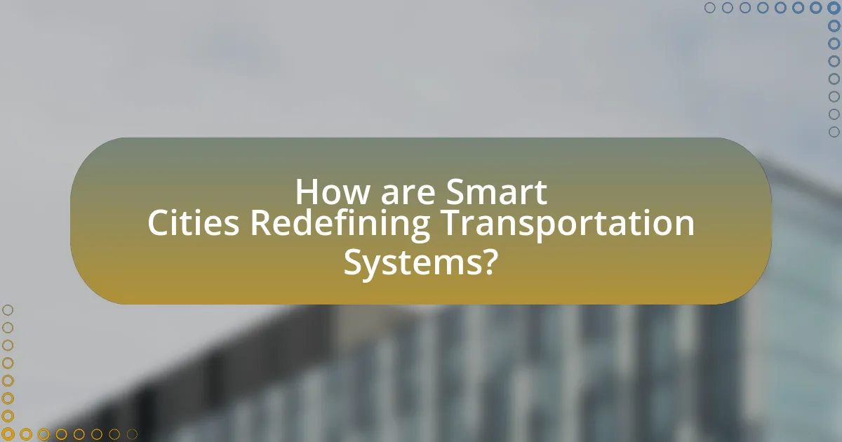 How are Smart Cities Redefining Transportation Systems?