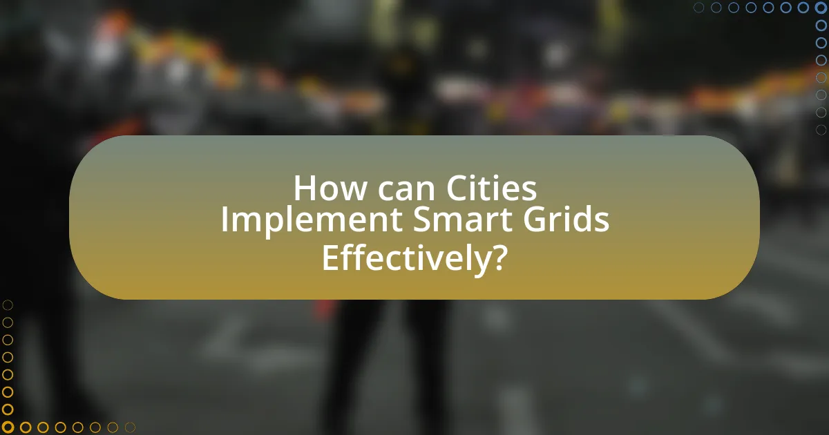 How can Cities Implement Smart Grids Effectively?
