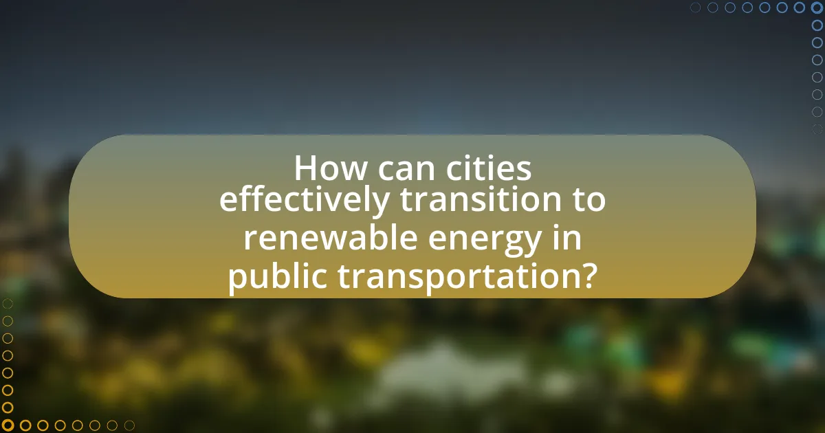 How can cities effectively transition to renewable energy in public transportation?