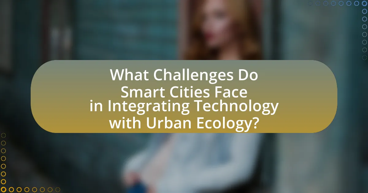 What Challenges Do Smart Cities Face in Integrating Technology with Urban Ecology?
