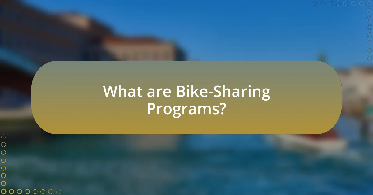 What are Bike-Sharing Programs?