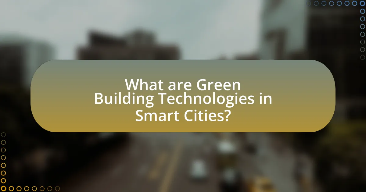 What are Green Building Technologies in Smart Cities?