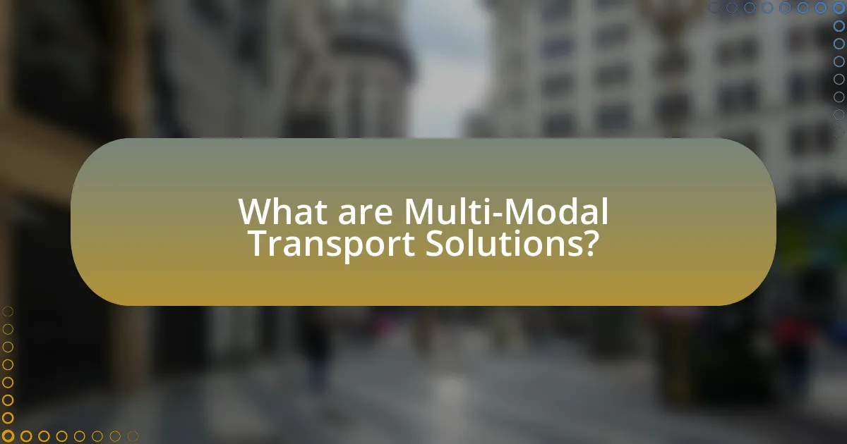 What are Multi-Modal Transport Solutions?