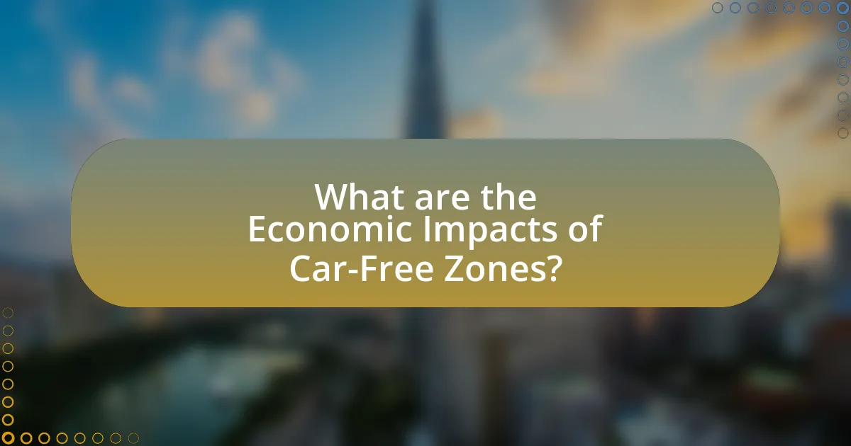 What are the Economic Impacts of Car-Free Zones?