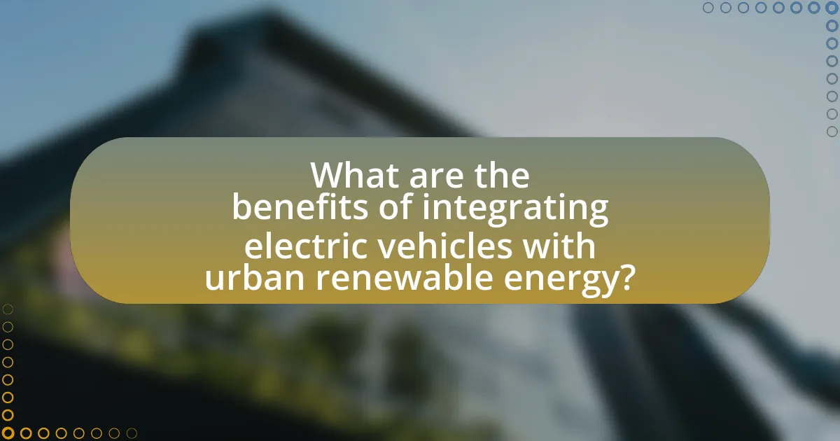 What are the benefits of integrating electric vehicles with urban renewable energy?