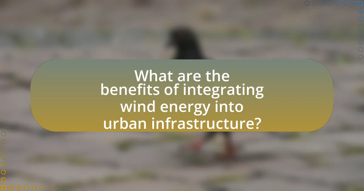 What are the benefits of integrating wind energy into urban infrastructure?