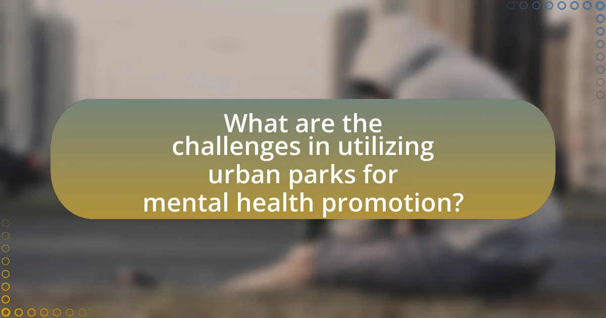 What are the challenges in utilizing urban parks for mental health promotion?