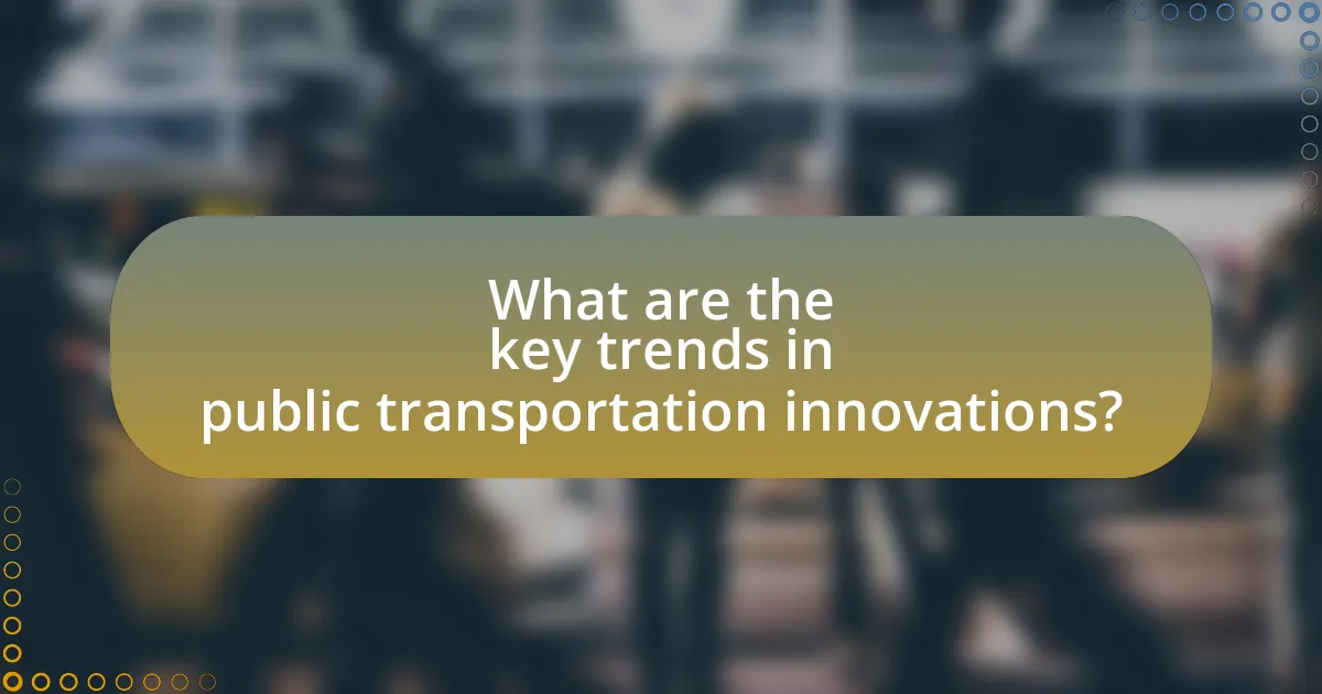 What are the key trends in public transportation innovations?