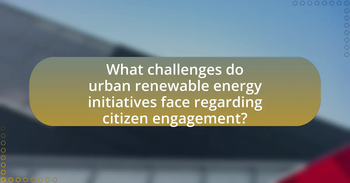 What challenges do urban renewable energy initiatives face regarding citizen engagement?