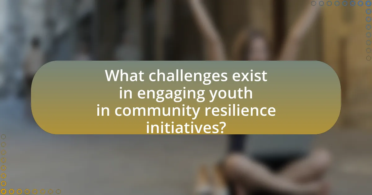 What challenges exist in engaging youth in community resilience initiatives?