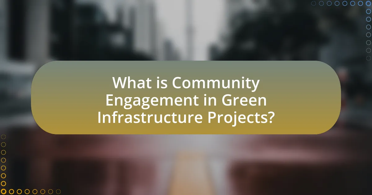What is Community Engagement in Green Infrastructure Projects?