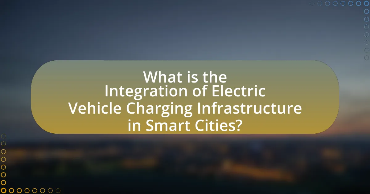 What is the Integration of Electric Vehicle Charging Infrastructure in Smart Cities?