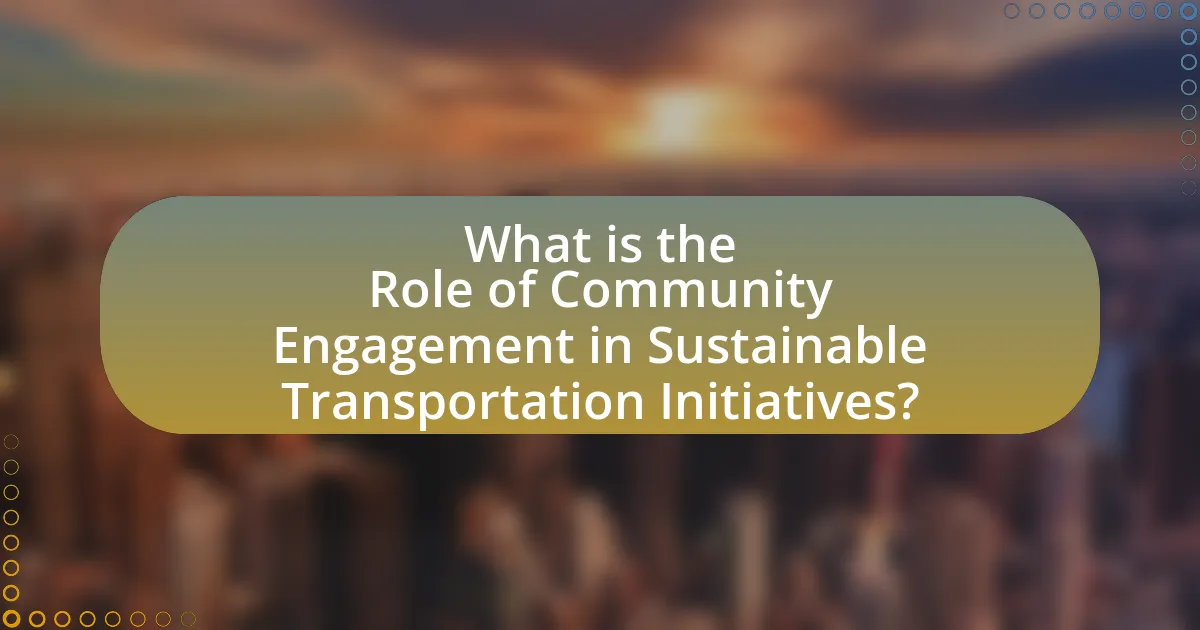 What is the Role of Community Engagement in Sustainable Transportation Initiatives?