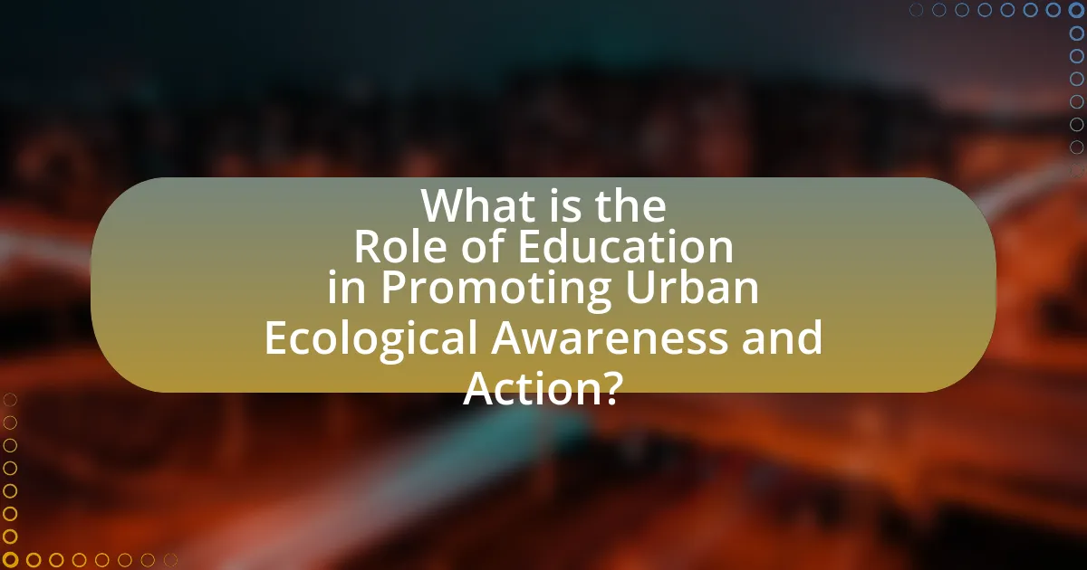 What is the Role of Education in Promoting Urban Ecological Awareness and Action?
