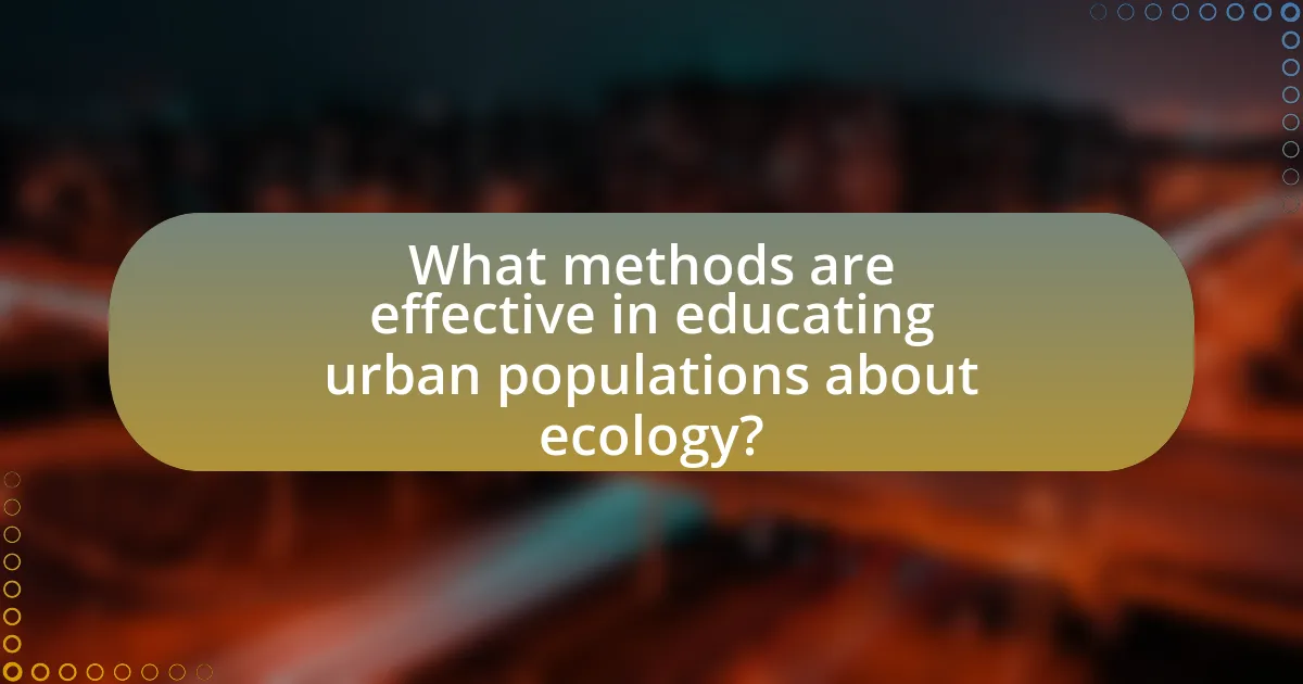 What methods are effective in educating urban populations about ecology?